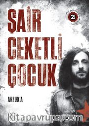 Arzuk'a Şair Ceketli Çocuk (Okurlardan Gelen Ekiyle)