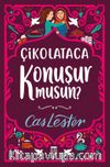 Çikolataca Konuşur Musun? (Bez Cilt Şömizli)