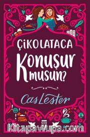 Çikolataca Konuşur Musun? (Bez Cilt Şömizli)