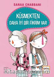 Küsmekten Daha İyi Bir Fikrim Var (Ciltli)