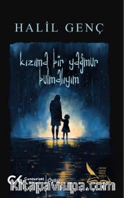 Kızıma Bir Yağmur Bulmalıyım