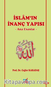 İslam'ın İnanç Yapısı / Ana Esaslar