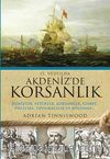 17.Yüzyılda Akdenizde Korsanlık & Denizler, Fetihler, Korsanlar, Esaret, Politika, Yayılmacılık ve Bölünme...