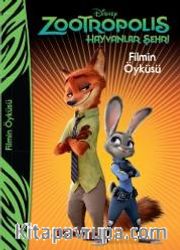 Disney Zootropolis Hayvanlar Şehri Filmin Öyküsü
