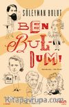 Ben Buldum!