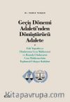 Geçiş Dönemi Adaleti’nden Dönüştürücü Adalete (Eski Yugoslavya Uluslararası Ceza Mahkemesi ve Ruanda Uluslararası Ceza Mahkemesi'nin Toplumsal Uzlaşıya Katkıları)