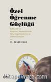 Özel Öğrenme Güçlüğü (Rehberlik ve Araştırma Merkezlerinde Tanı, Değerlendirme ve İzleme Süreçleri)