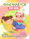 Anneannemde Bir Gün