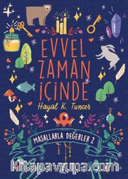 Evvel Zaman İçinde / Masallarla Değerler 2