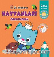 İlk Kitaplarım Hayvanları Öğreniyorum