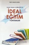 Anneler, Babalar ve Eğitimciler İçin İdeal Eğitim Yöntemleri