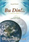 Bu Din!..