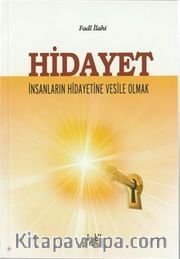 Hidayet <br /> İnsanların Hidayetine Vesile Olmak