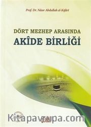 Akide Birliği / Dört Mezhep Arasında