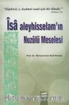 İsa Aleyhisselamın Nuzulü Meselesi