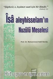 İsa Aleyhisselamın Nuzulü Meselesi