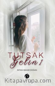 Tutsak Gelin 1