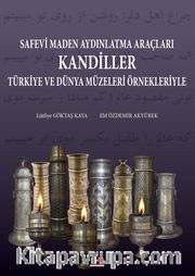 Safevi Maden Aydınlatma Araçları Kandiller <br /> Türkiye Ve Dünya Müzeleri Örnekleriyle