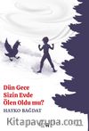 Dün Gece Sizin Evde Ölen Oldu mu?