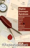 Bîgane Durmayın Âşinanıza