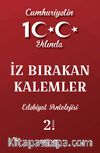 Cumhuriyetin 100. Yılında İz Bırakan Kalemler Edebiyat Antolojisi