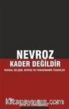 Nevroz Kader Değildir & Ruhsal Gelişim, Nevroz ve Psikodinamik Tedaviler