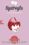 Tiyatroyla Düşünmek