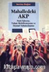 Mahalledeki AKP & Parti İşleyişi, Taban Mobilizasyonu ve Siyasal Yabancılaşma