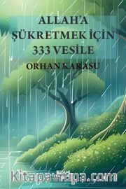 Allah'a Şükretmek İçin 333 Vesile