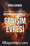 Big Bang Neden Yanlış ? Genişim Evresi