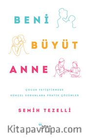 Beni Büyüt Anne