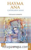 Hayma Ana Çadırların Anası