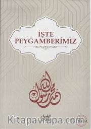 İşte Peygamberimiz