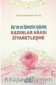 Kur'an ve Sünnet Işığında Kadınlar Arası Ziyaretleşme
