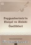 Peygamberimizin Kişisel ve Ahlakı Özellikleri