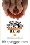 Müslüman Ebeveynin Çocuk Terbiyesi El Kitabı