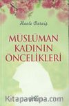 Müslüman Kadının Öncelikleri