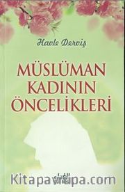 Müslüman Kadının Öncelikleri