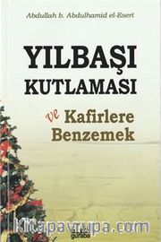 Yılbaşı Kutlaması ve Kafirlere Benzemek