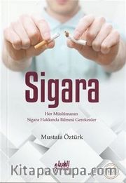 Sigara; Her Müslümanın Sigara Hakkında Bilmesi Gerekenler