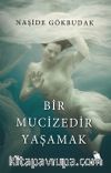 Bir Mucizedir Yaşamak