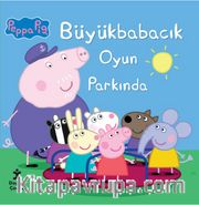 Peppa Pig / Büyük Babacık Oyun Parkında