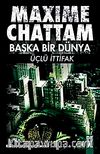 Üçlü İttifak / Başka Bir Dünya