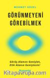 Görünmeyeni Görebilmek