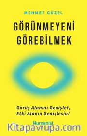 Görünmeyeni Görebilmek