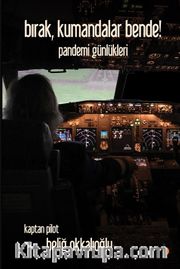Bırak, Kumandalar Bende! <br /> Pandemi Günlükleri