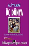 Üç Dünya & Ulyaa, Çılgın Paris, Deli Kız