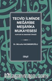 Tecvid İlminde Meğaribe-Meşarika Mukayesesi