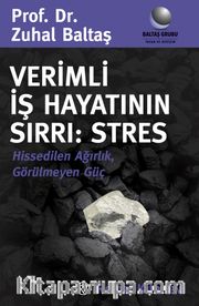 Verimli İş Hayatının Sırrı: Stres