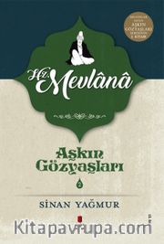 Aşkın Gözyaşları 2 / Hz. Mevlana